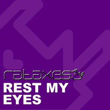 Rest My Eyes