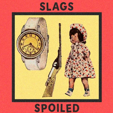SPOILED by Slags - album cover