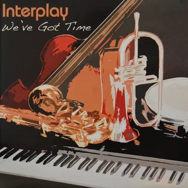 We've Got Time by Interplay - album cover