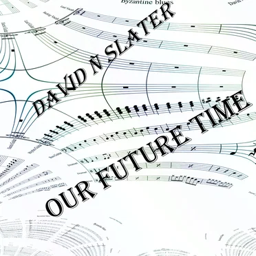 Our Future Time by David N Slater - album cover