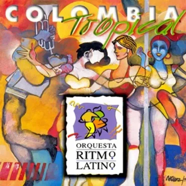 Colombia Tropical by Orquesta Ritmo Latino - album cover