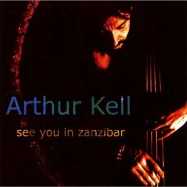 See You in Zanzibar by Arthur Kell - album cover