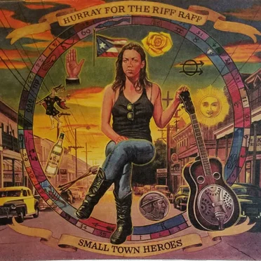 Small Town Heroes by Hurray for the Riff Raff - album cover