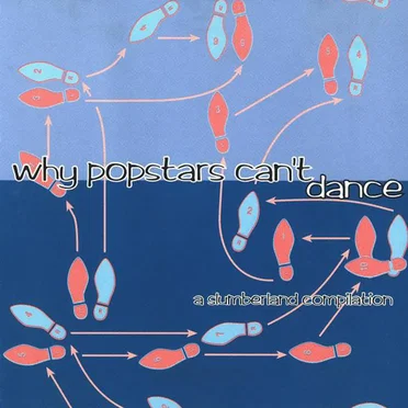 Why Popstars Can't Dance: A Slumberland Records Compilation by Various Artists - album cover