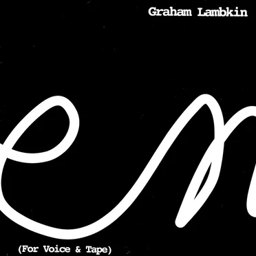 Poem (For Voice & Tape)