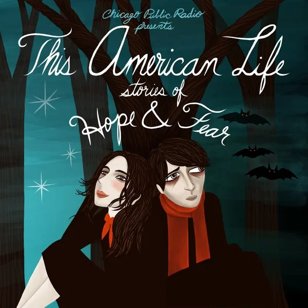 This American Life: Stories of Hope and Fear