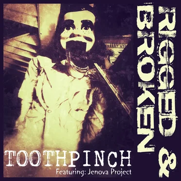 Rigged & Broken by Toothpinch - album cover