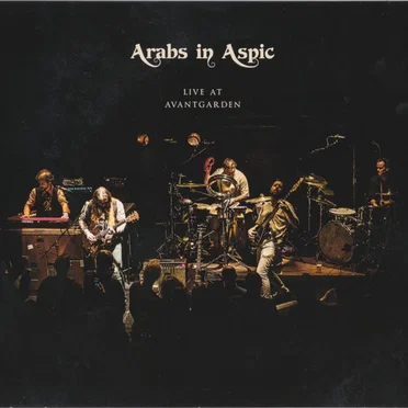 Live at Avantgarden by Arabs in Aspic - album cover