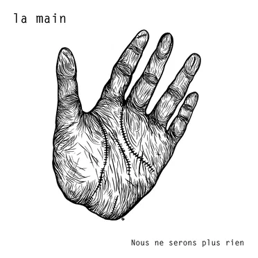 Nous ne serons plus rien by La Main - album cover