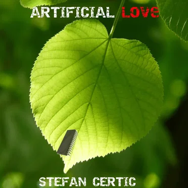 Artificial Love by Stefan Certic - album cover