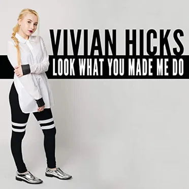 Look What You Made Me Do by Vivian Hicks - album cover