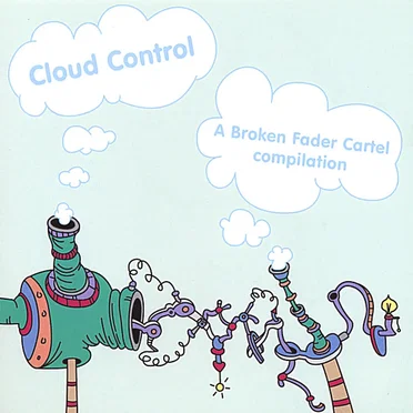Cloud Control: A Broken Fader Cartel Compilation by Various Artists - album cover