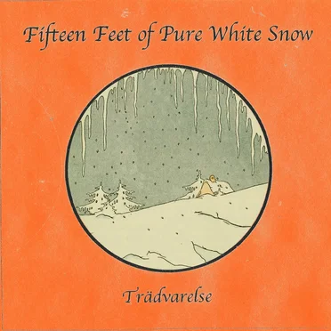 Fifteen Feet of Pure White Snow