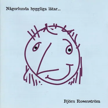 Någorlunda hyggliga låtar...