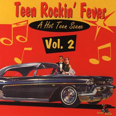 Teen Rockin' Fever, Vol 2: A Hot Teen Scene by Various Artists - album cover