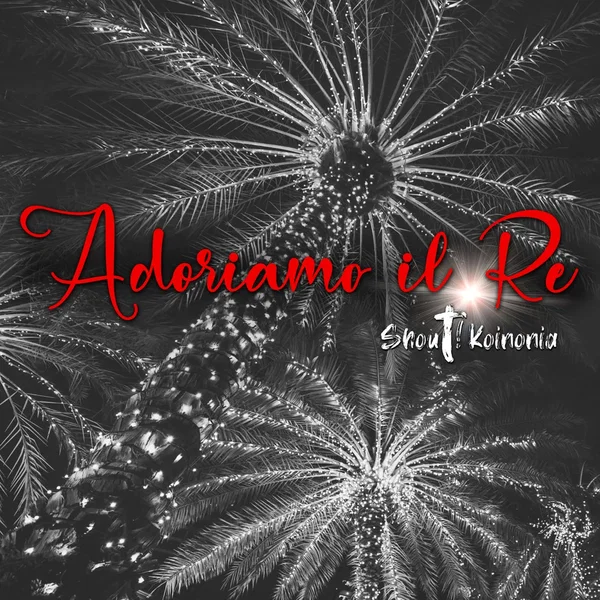 Adoriamo il Re