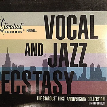 Stardust Records Presents: Vocal & Jazz Ecstasy by Various Artists - album cover