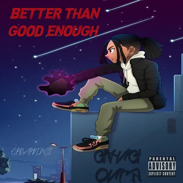 BETTER THAN GOOD ENOUGH