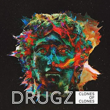 Drugz by Clones of Clones - album cover