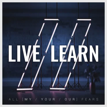All [My/Your/Our] Fears by Live//Learn - album cover