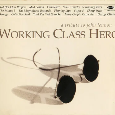 Working Class Hero: A Tribute to John Lennon by Various Artists - album cover