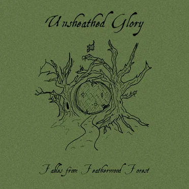 Fables from Featherwood Forest by Unsheathed Glory - album cover