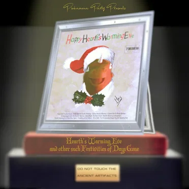 HEARTH’S WARMING EVE AND OTHER SUCH FESTIVITIES OF DAYS GONE