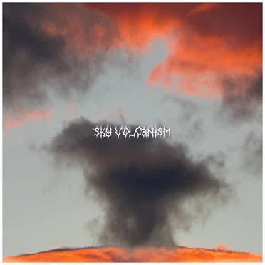 Sky Volcanism
