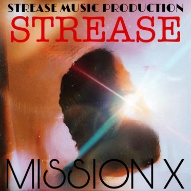 MISSION X by STREASE - album cover