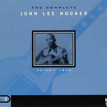 The Complete John Lee Hooker, Volume 2: Detroit 1949