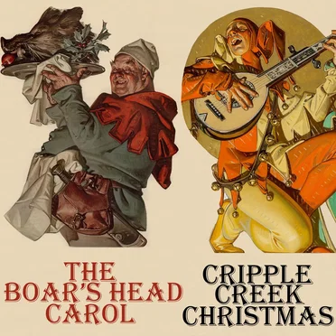 The Boar's Head Carol / Cripple Creek Christmas