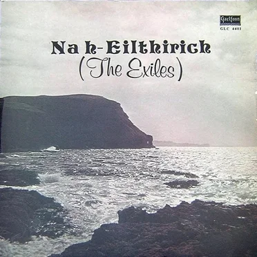 Na h-Eilthirich (The Exiles) by Na h-Eilthirich - album cover