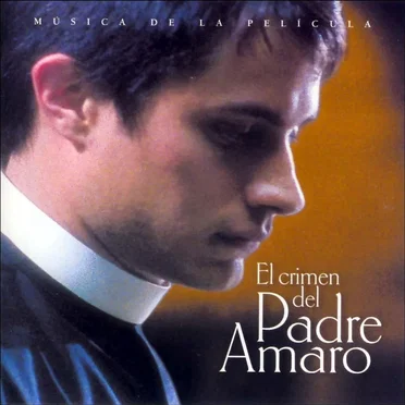 El crimen del Padre Amaro by Various Artists - album cover