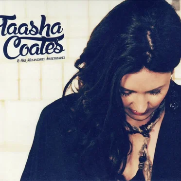 Taasha Coates & Her Melancholy Sweethearts by Taasha Coates & Her Melancholy Sweethearts - album cover