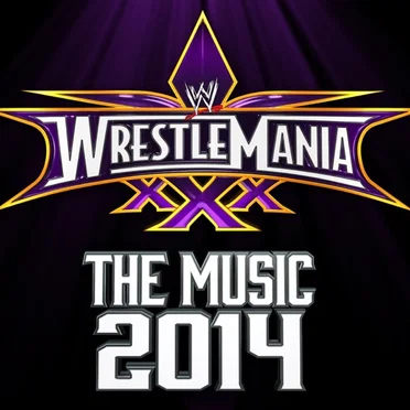 WWE: WrestleMania: The Music, 2014 by Various Artists - album cover