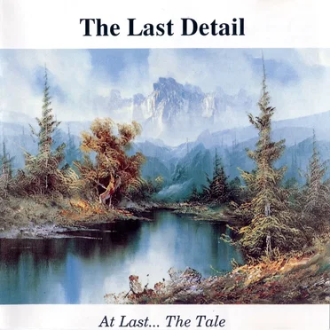 At Last... The Tale by The Last Detail - album cover