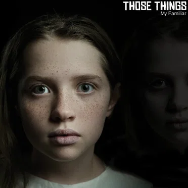 My Familiar by Those Things - album cover