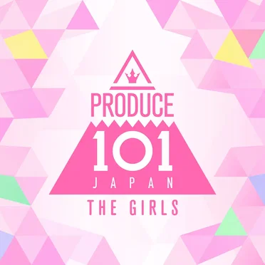 PRODUCE 101 JAPAN THE GIRLS by PRODUCE 101 JAPAN THE GIRLS - album cover