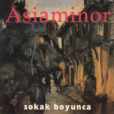 Sokak Boyunca by Asiaminor - album cover