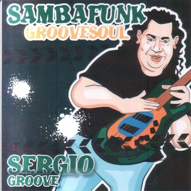 Sambafunk - Groovesoul by Sérgio Goove - album cover
