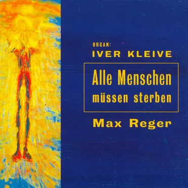 Max Reger – Alle Menschen Müssen Sterben