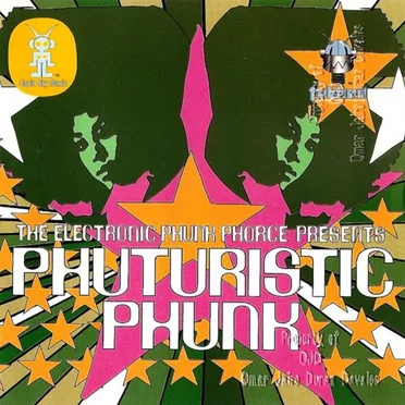 The Electronic Phunk Phorce Presents Phuturistic Phunk by Various Artists - album cover