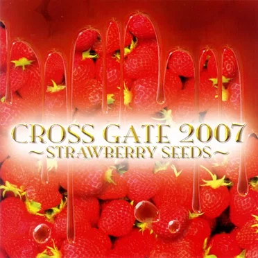 CROSS GATE 2007 ~strawberry seeds~ by Various Artists - album cover