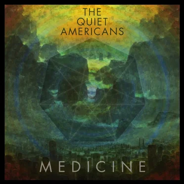 Medicine by The Quiet Americans - album cover