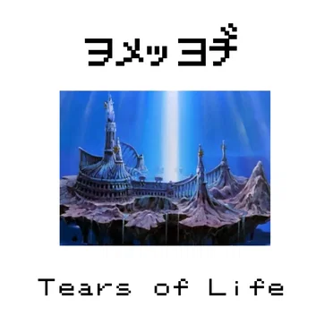 Tears of Life