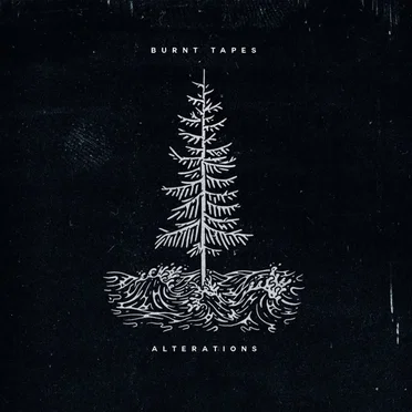 Alterations by The Burnt Tapes - album cover