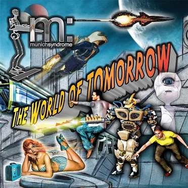 The World of Tomorrow by Munich Syndrome - album cover
