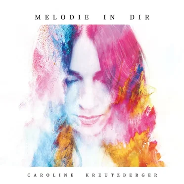 Melodie in dir by Caroline Kreutzberger - album cover