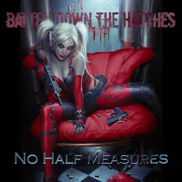 No Half Measures by Batten Down the Hatches - album cover
