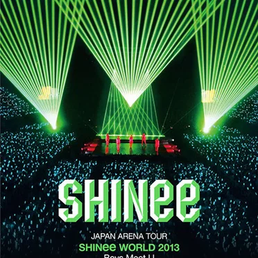 JAPAN ARENA TOUR SHINee WORLD 2013～Boys Meet U～